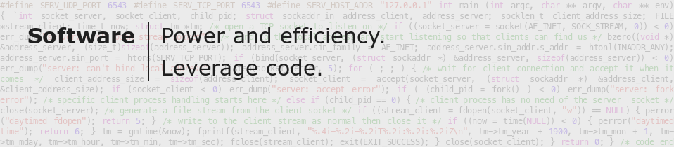 Software | Power and efficiency. Leverage code.